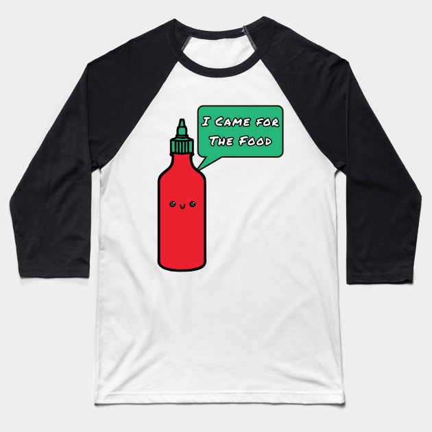 Hungry Sriracha Baseball T-Shirt by JKA